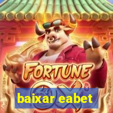 baixar eabet